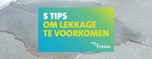 Lekkages voorkomen: vijf tips om een lekkage in huis voor te zijn